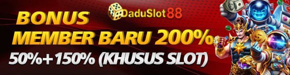 BONUS 200% MEMBER BARU KHUSUS SLOT GAMES DADUSLOT88