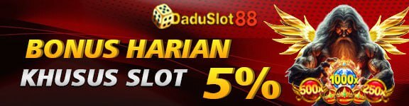 BONUS HARIAN 5% (KHUSUS SLOT) 